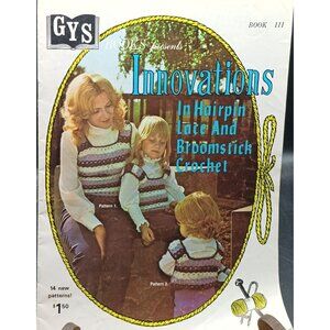 GYS "Innovations In Hairpin Lace & Broomstick Crochet" Book III 1970s Vintage